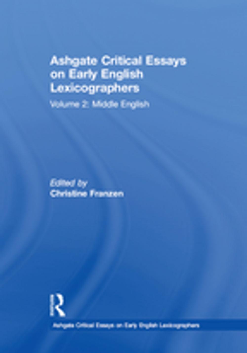 Big bigCover of Ashgate Critical Essays on Early English Lexicographers