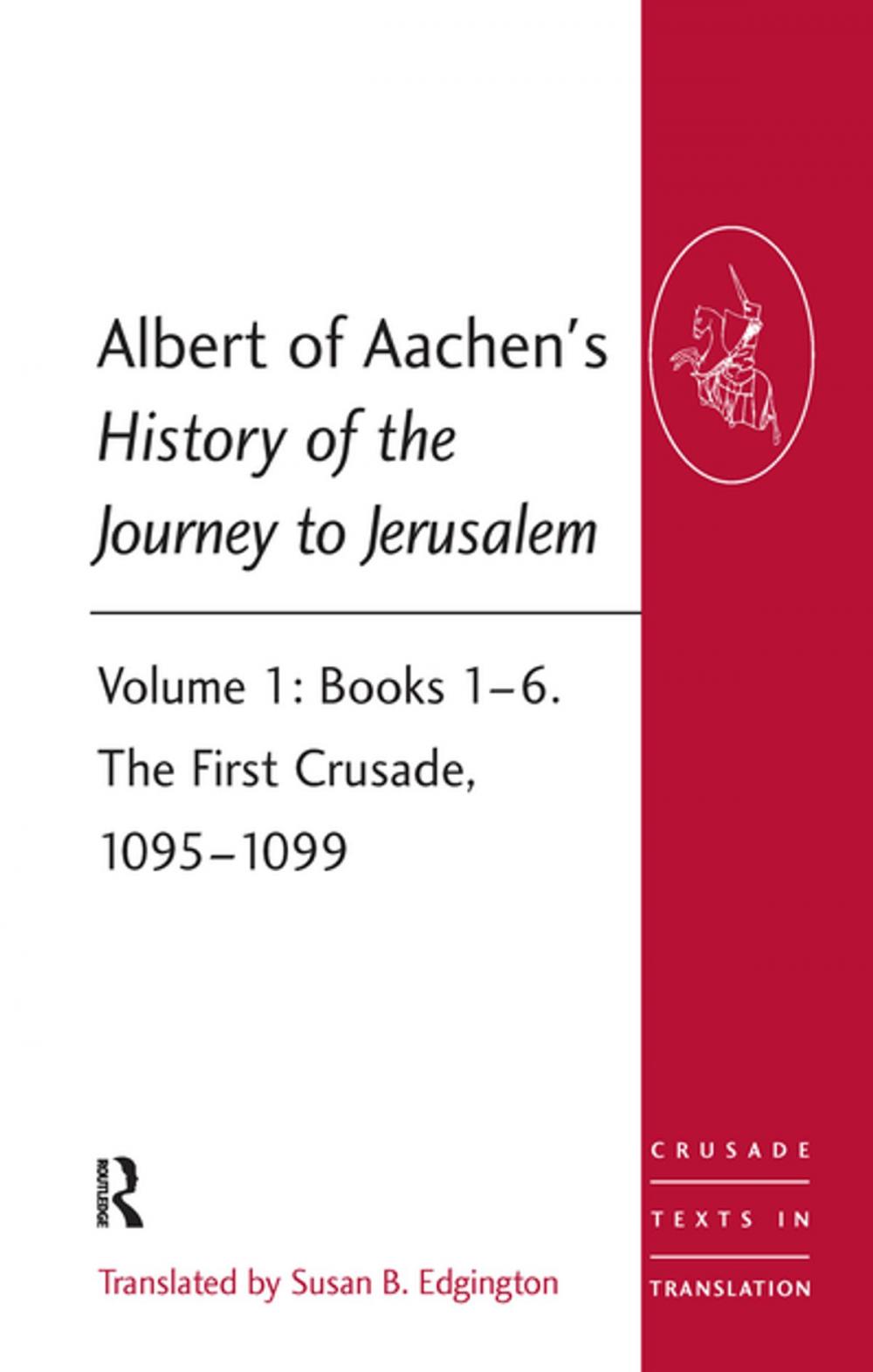 Big bigCover of Albert of Aachen's History of the Journey to Jerusalem