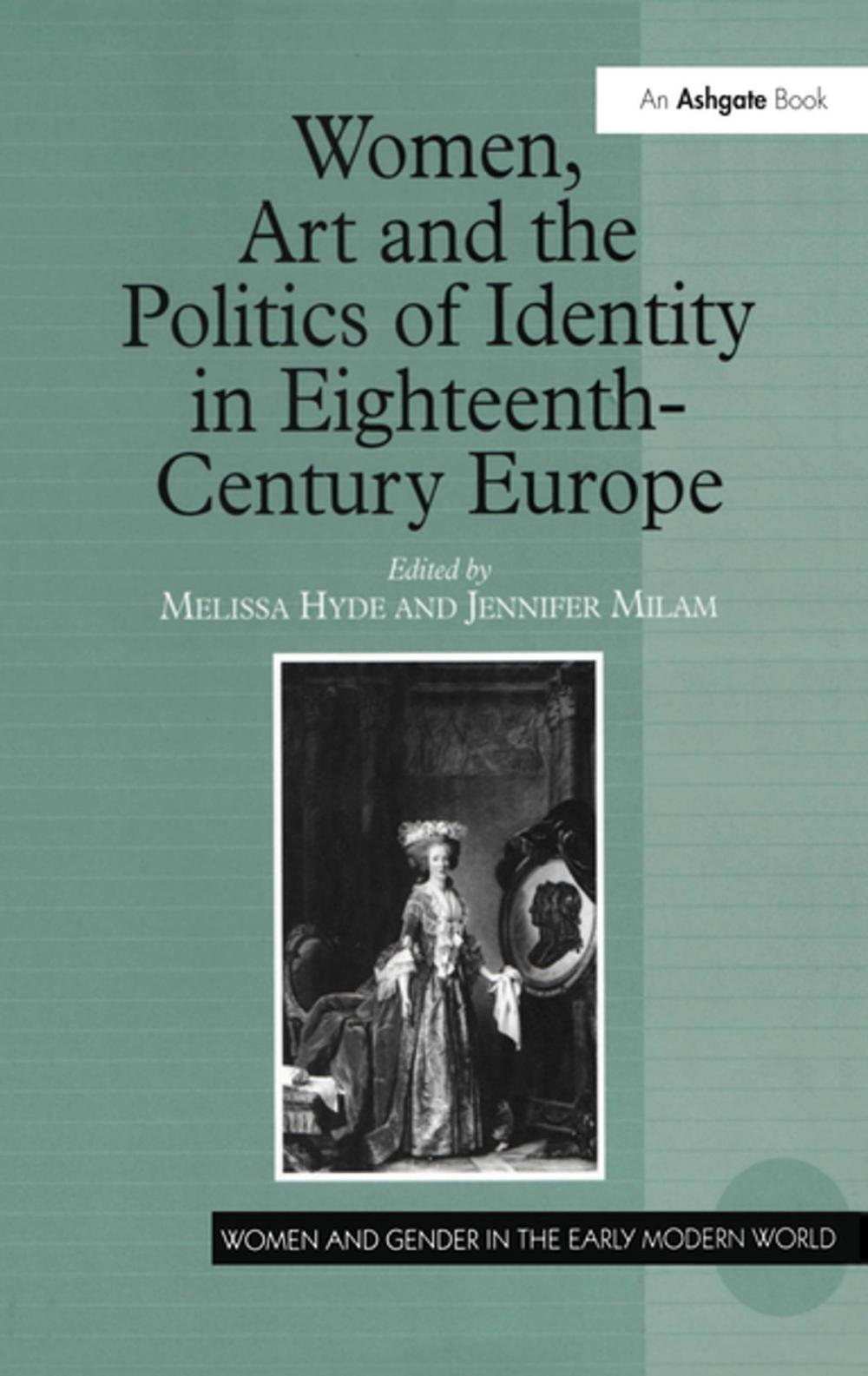 Big bigCover of Women, Art and the Politics of Identity in Eighteenth-Century Europe