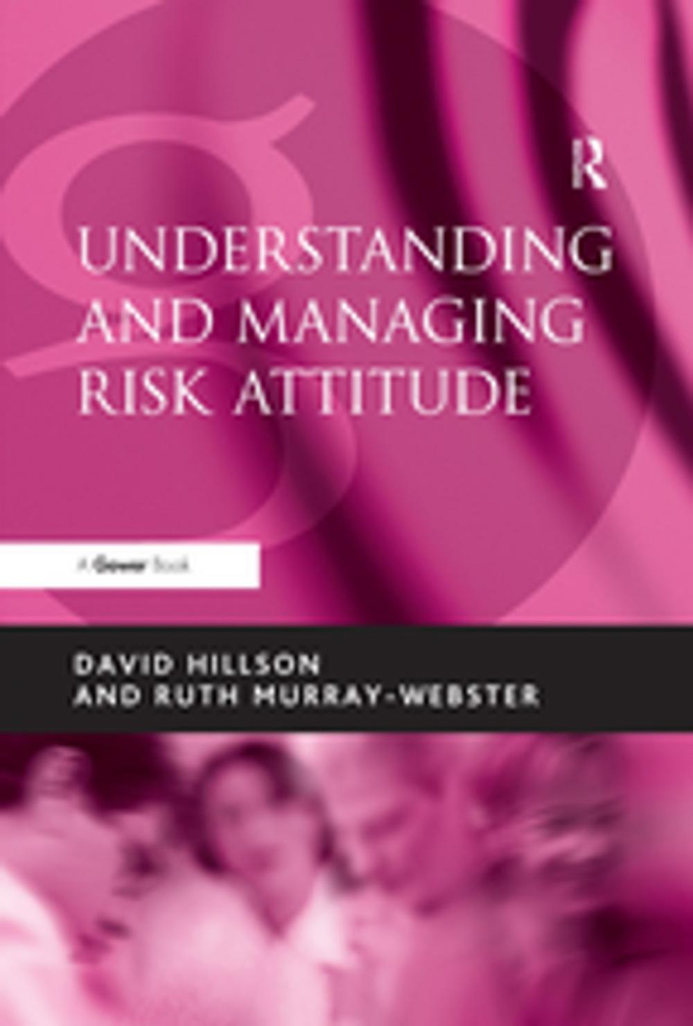 Big bigCover of Understanding and Managing Risk Attitude