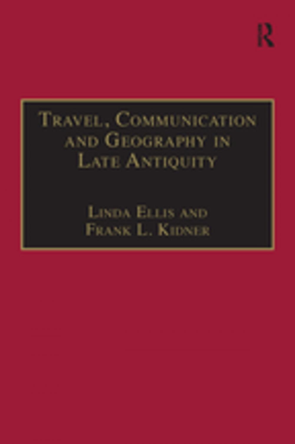 Big bigCover of Travel, Communication and Geography in Late Antiquity