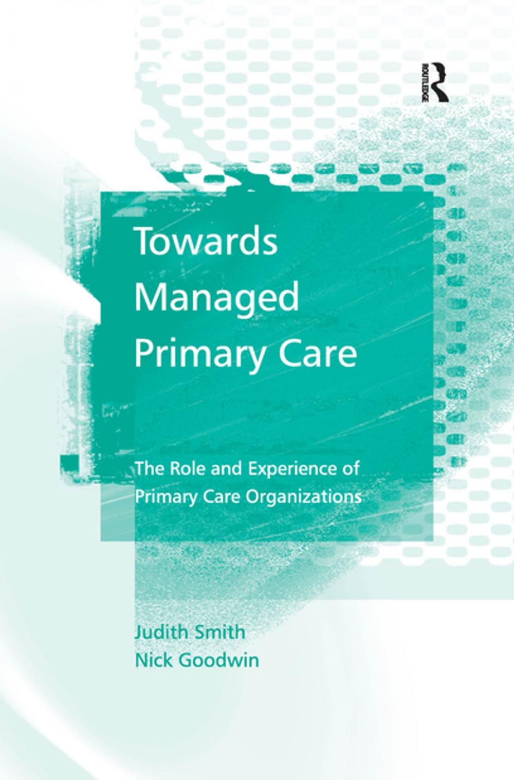 Big bigCover of Towards Managed Primary Care