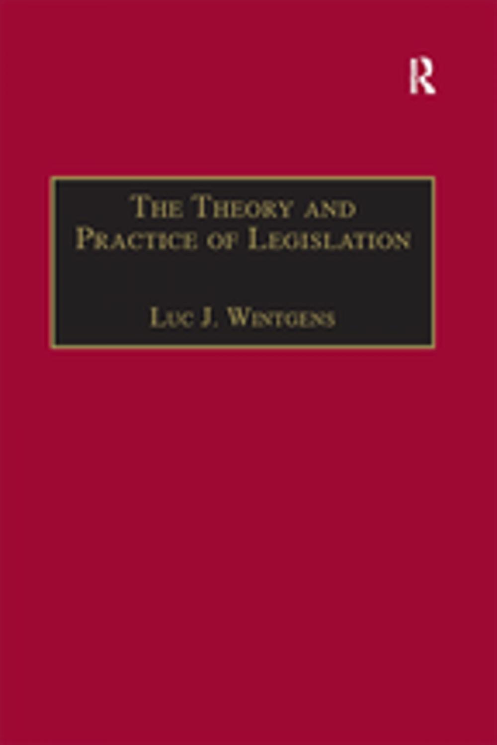 Big bigCover of The Theory and Practice of Legislation