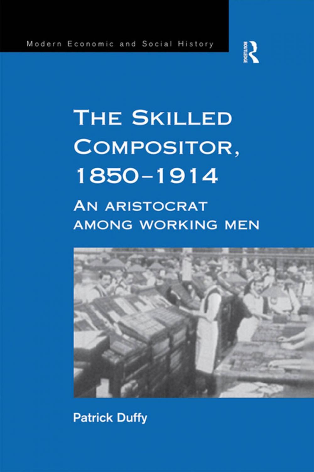 Big bigCover of The Skilled Compositor, 1850–1914