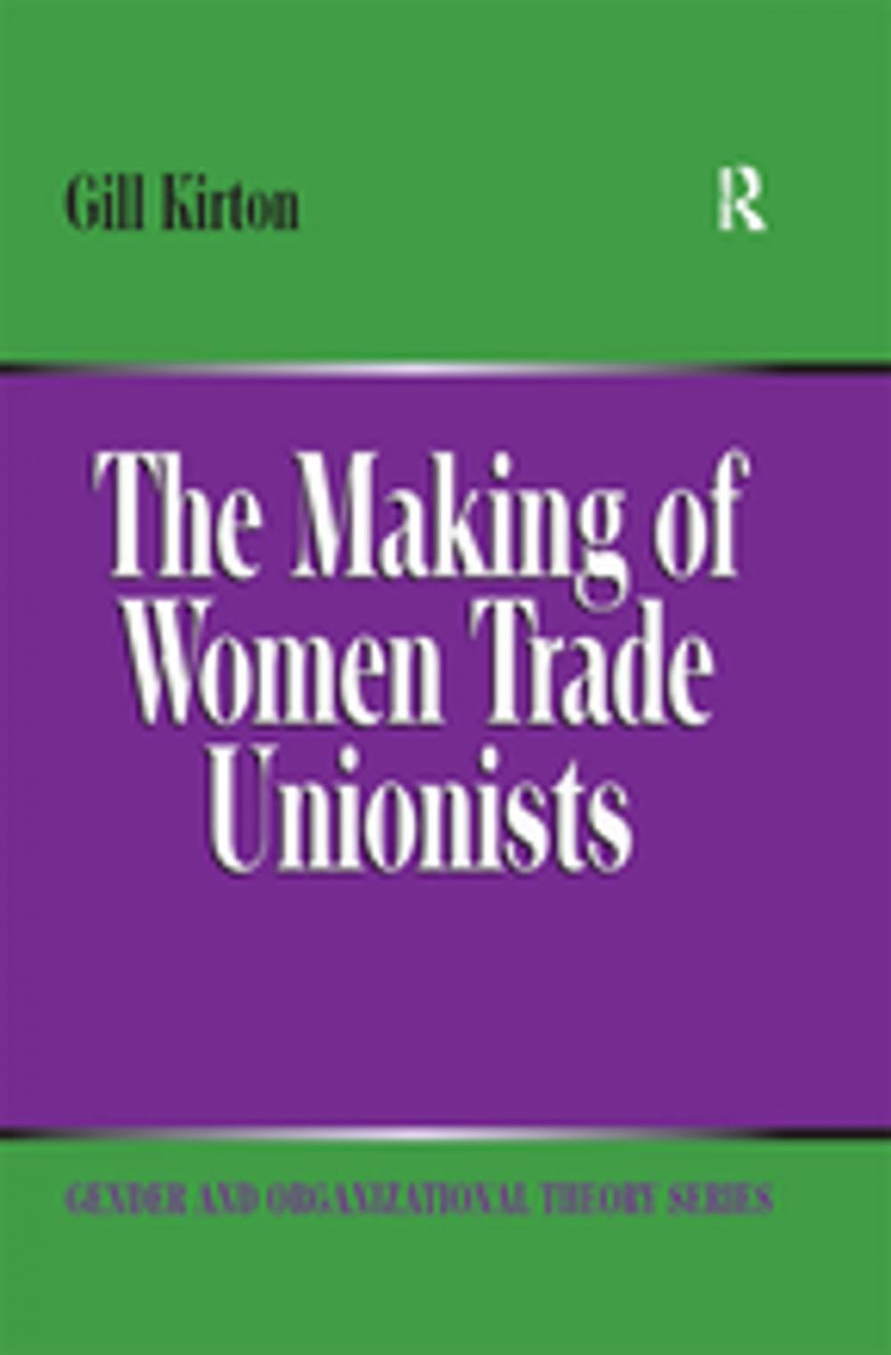 Big bigCover of The Making of Women Trade Unionists