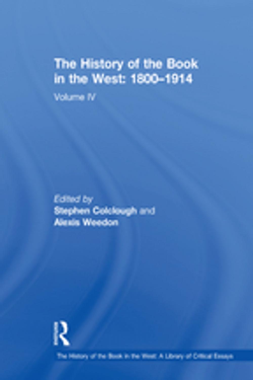 Big bigCover of The History of the Book in the West: 1800–1914