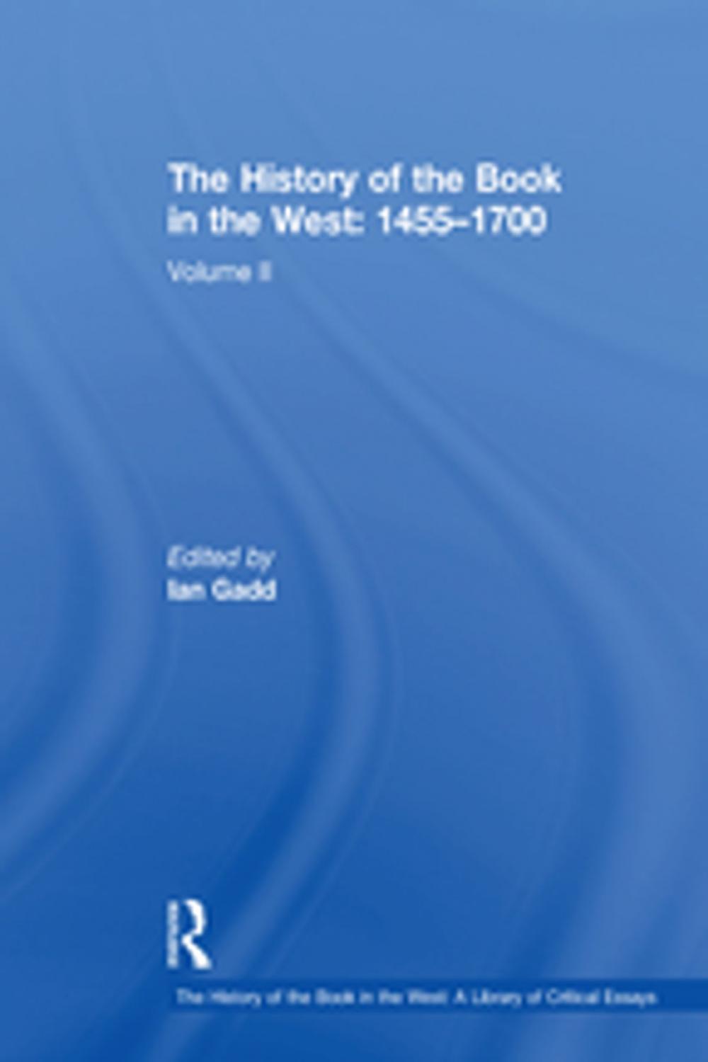 Big bigCover of The History of the Book in the West: 1455–1700