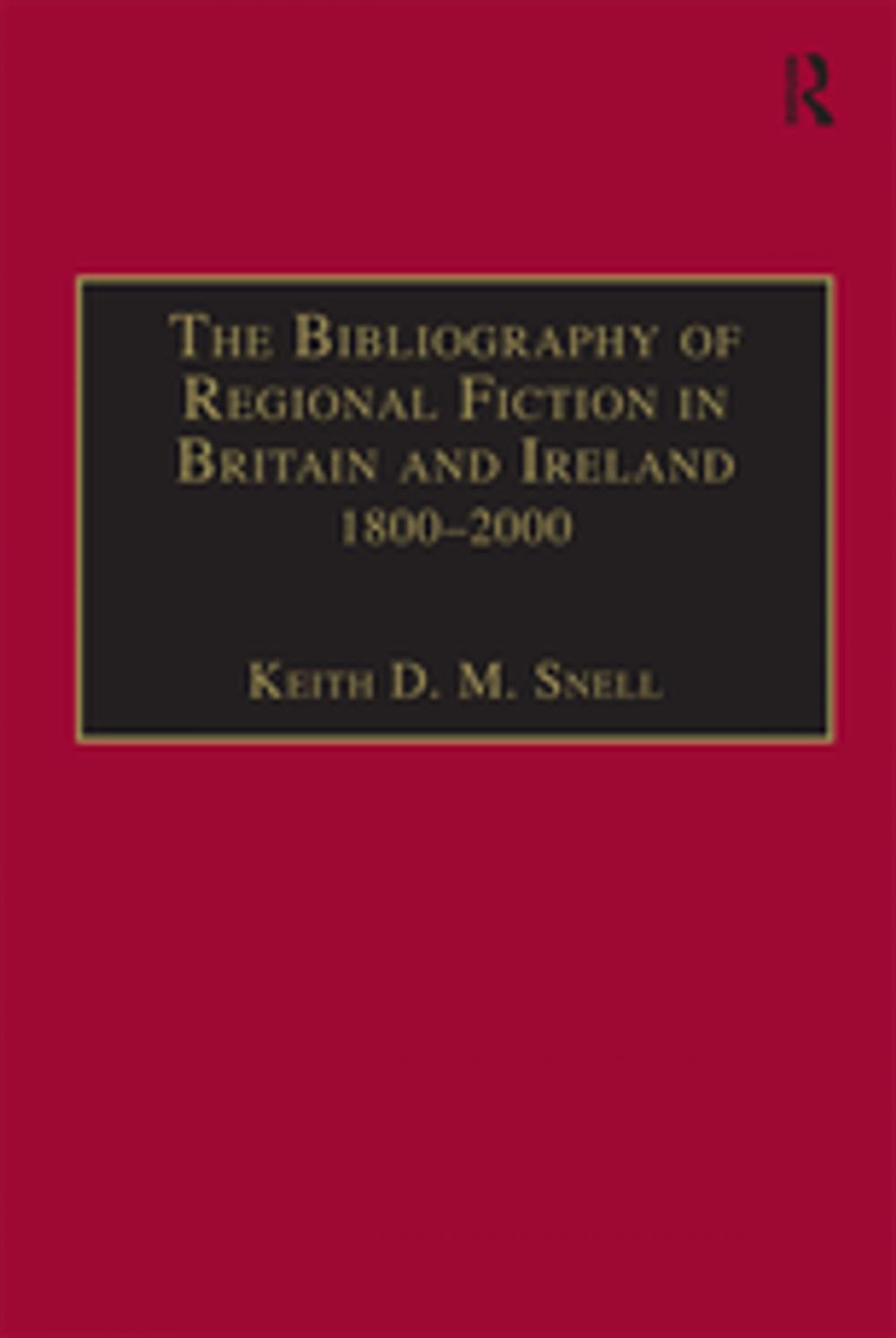 Big bigCover of The Bibliography of Regional Fiction in Britain and Ireland, 1800–2000