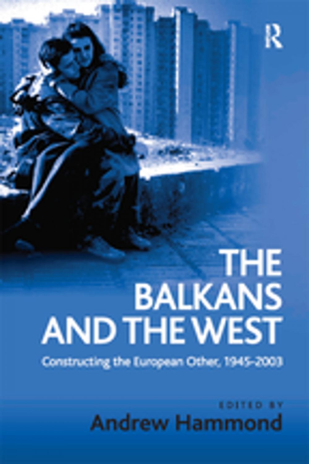 Big bigCover of The Balkans and the West