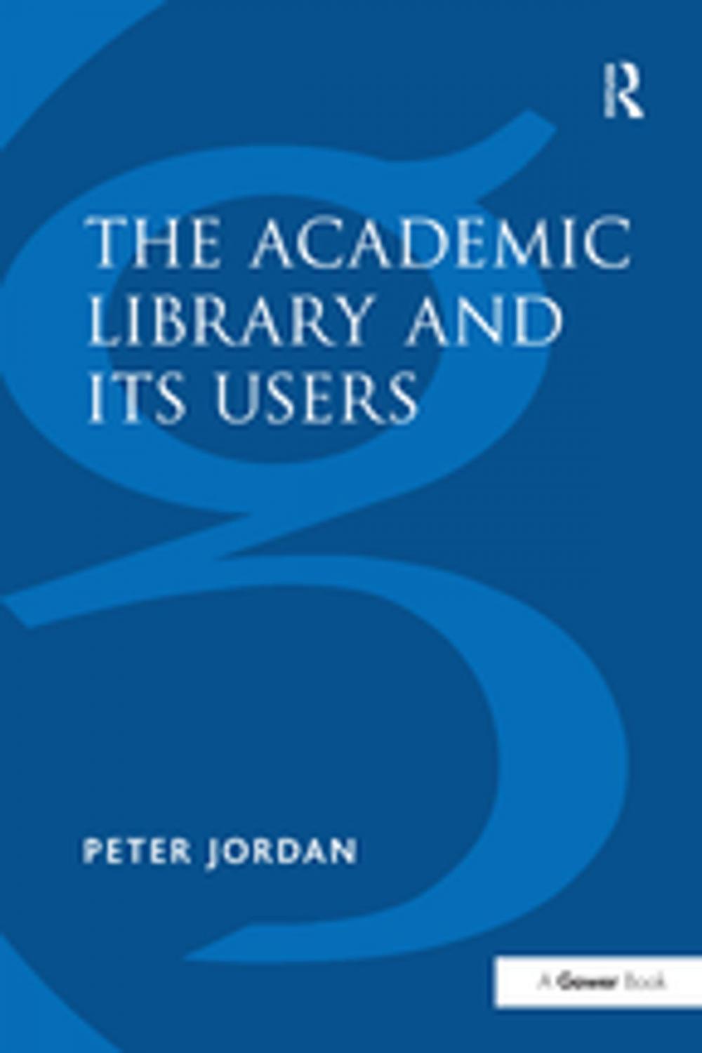 Big bigCover of The Academic Library and Its Users