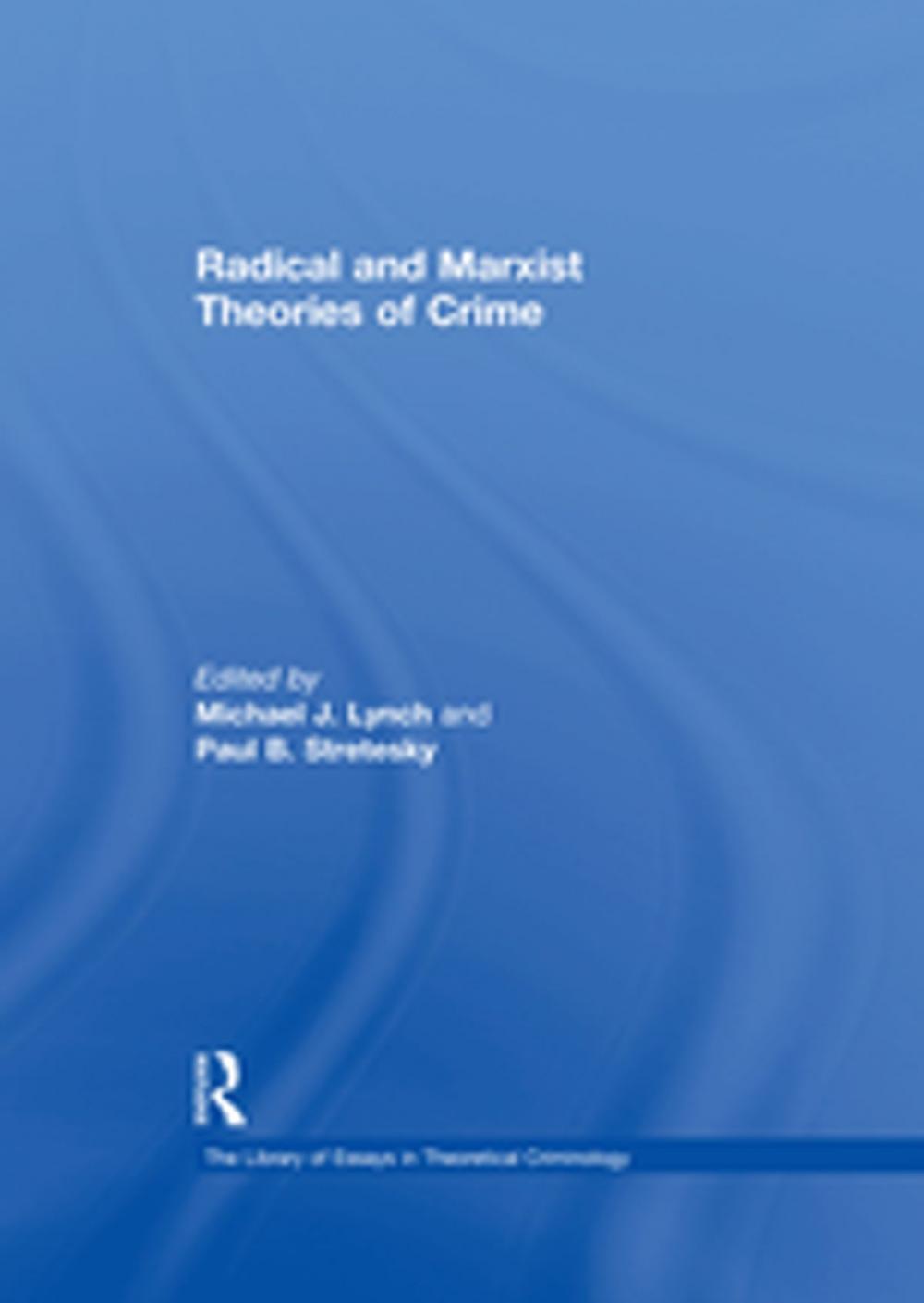 Big bigCover of Radical and Marxist Theories of Crime