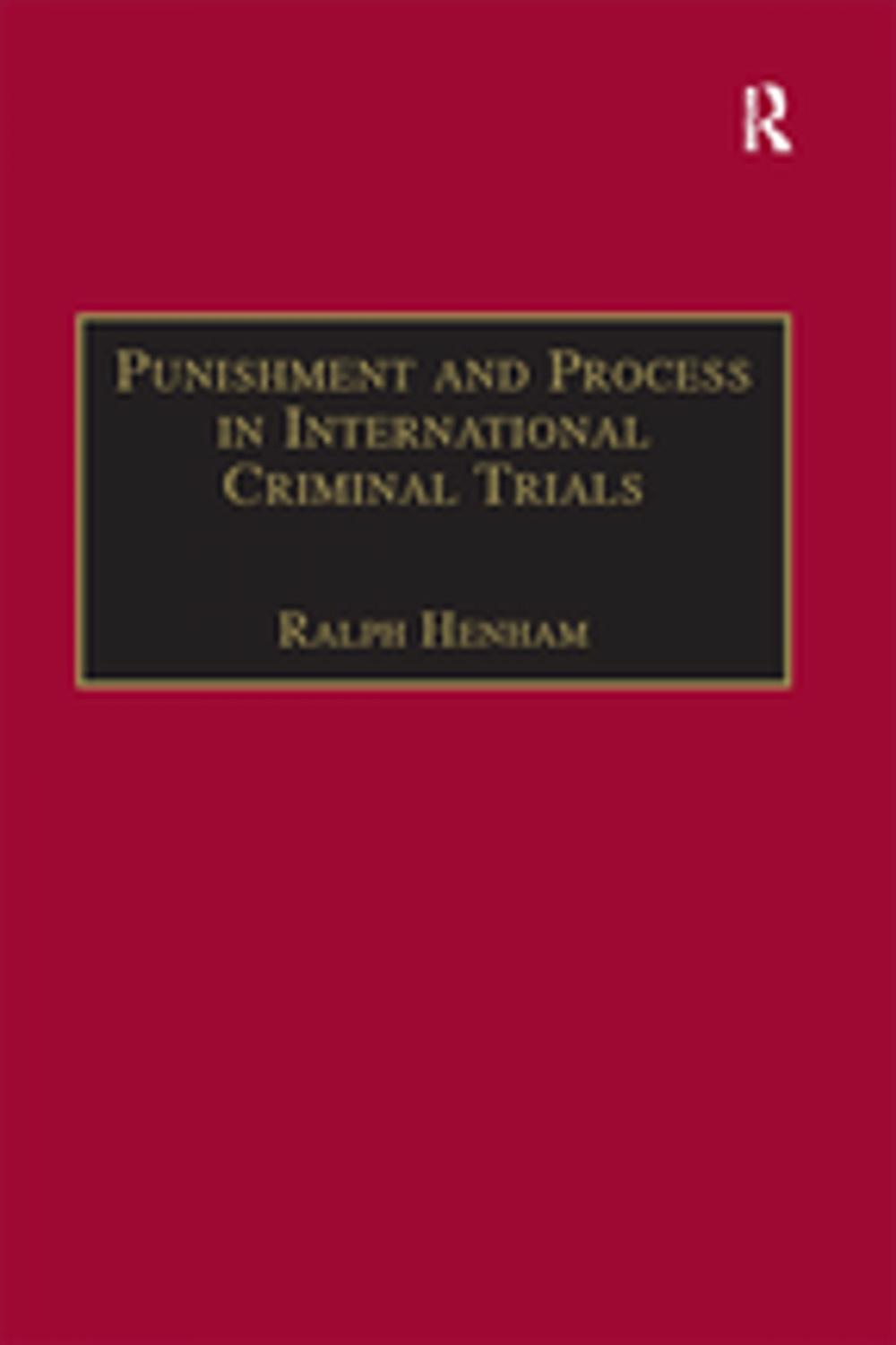 Big bigCover of Punishment and Process in International Criminal Trials