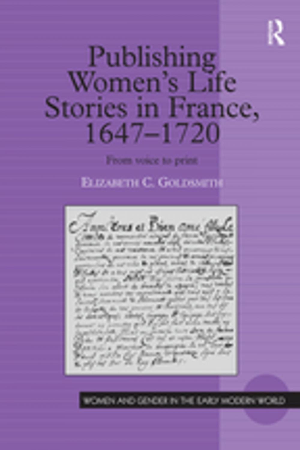 Big bigCover of Publishing Women's Life Stories in France, 1647-1720