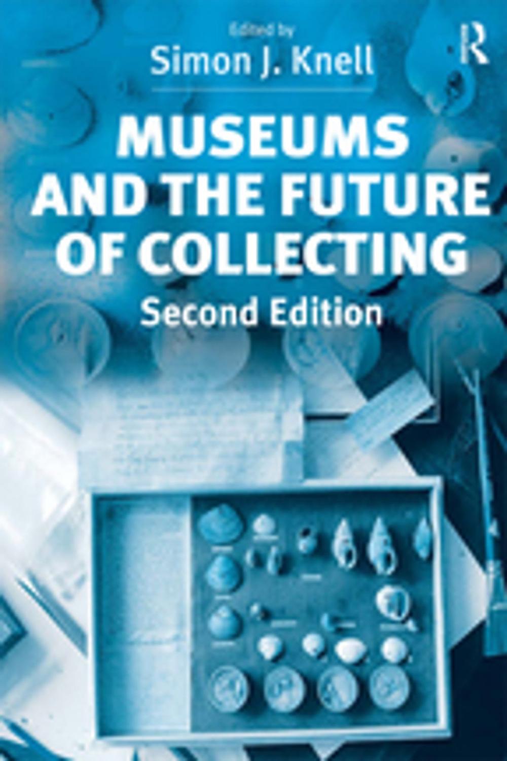 Big bigCover of Museums and the Future of Collecting