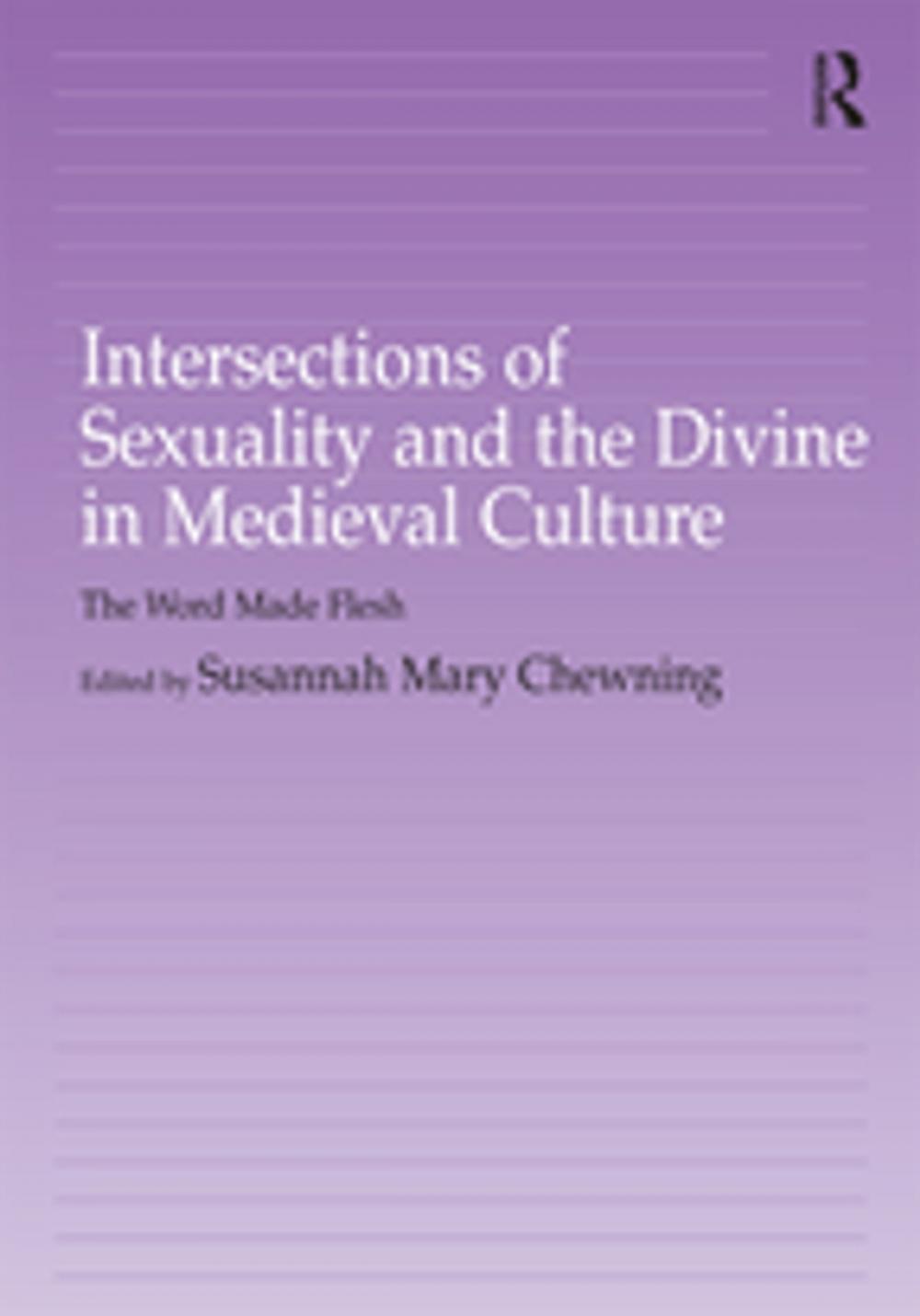 Big bigCover of Intersections of Sexuality and the Divine in Medieval Culture