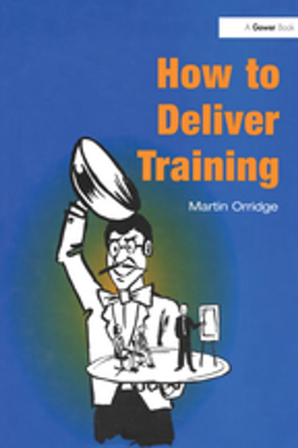 Big bigCover of How to Deliver Training