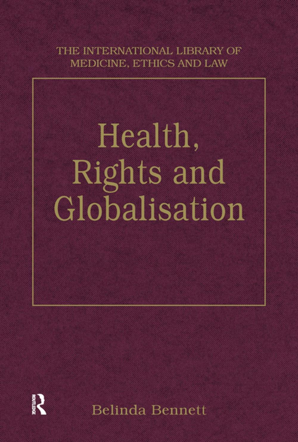 Big bigCover of Health, Rights and Globalisation