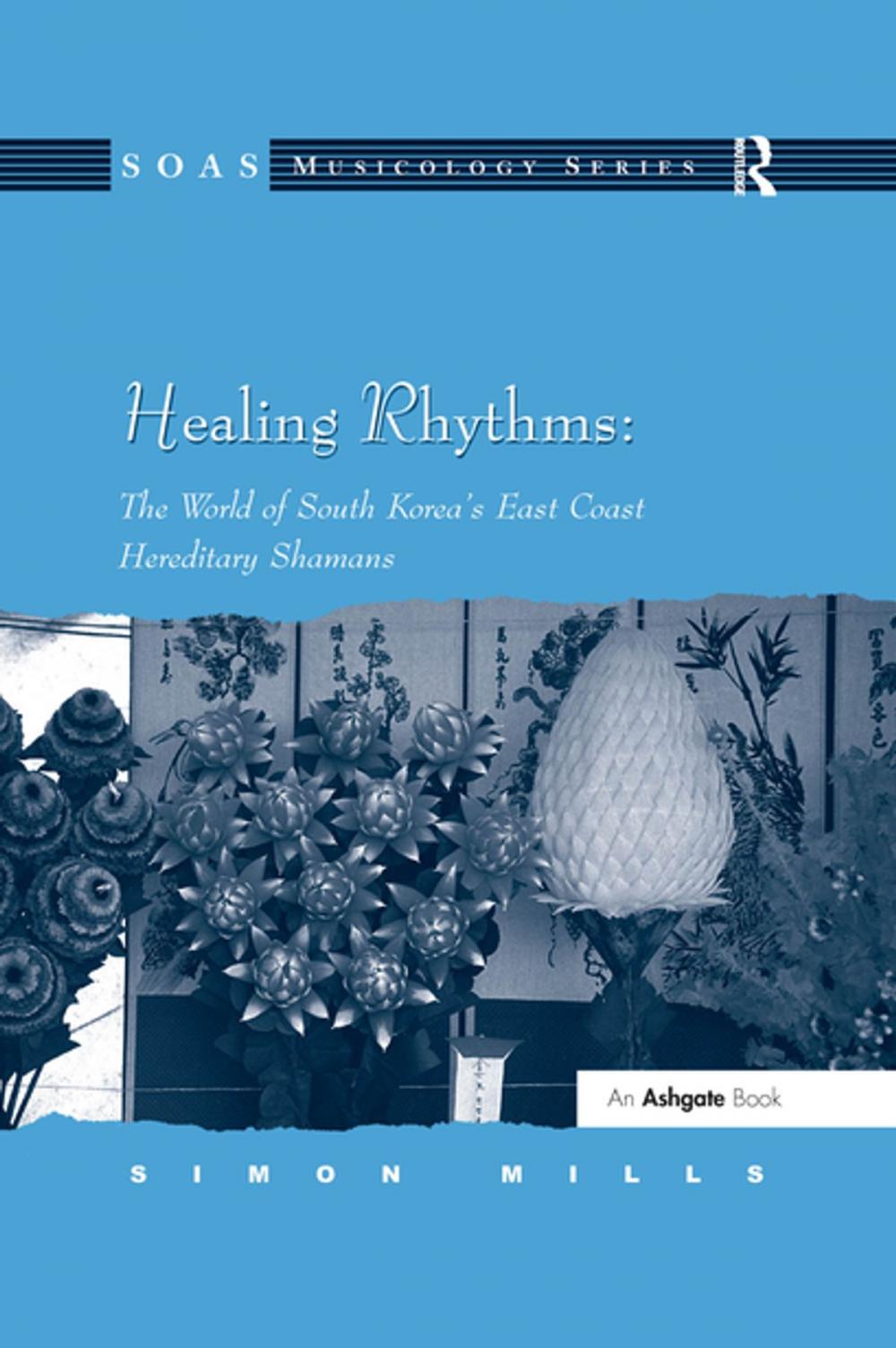 Big bigCover of Healing Rhythms: The World of South Korea's East Coast Hereditary Shamans