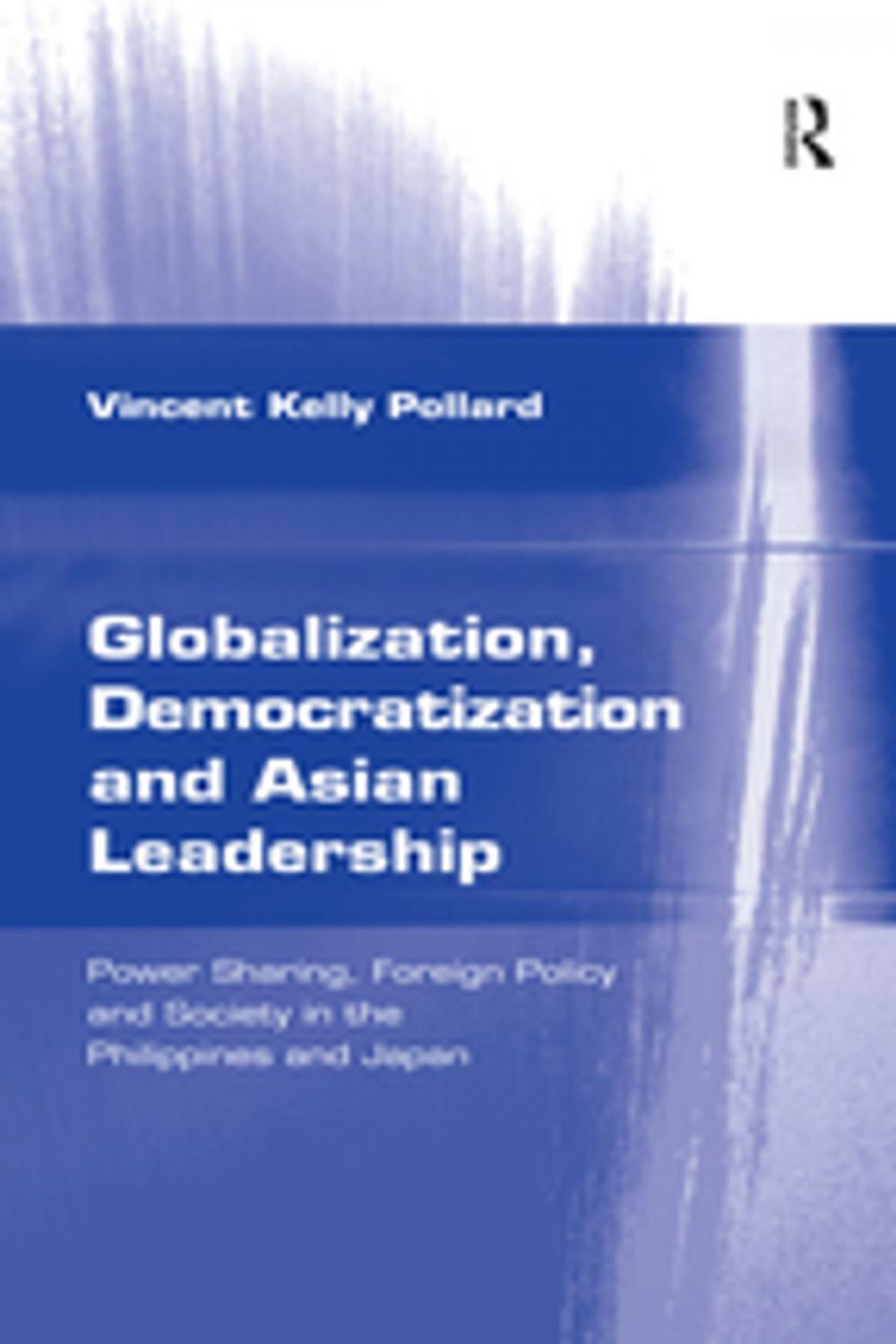 Big bigCover of Globalization, Democratization and Asian Leadership