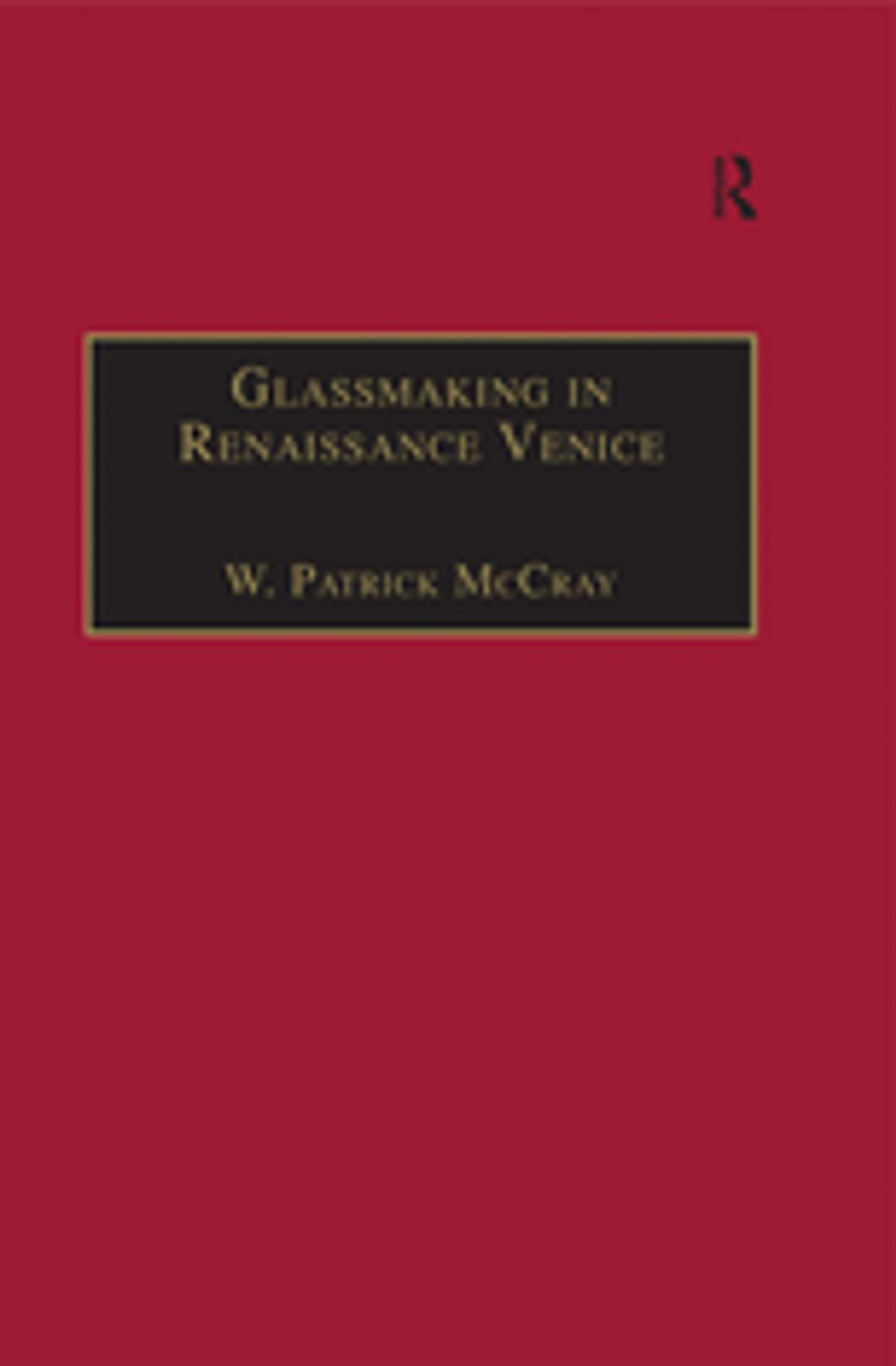 Big bigCover of Glassmaking in Renaissance Venice