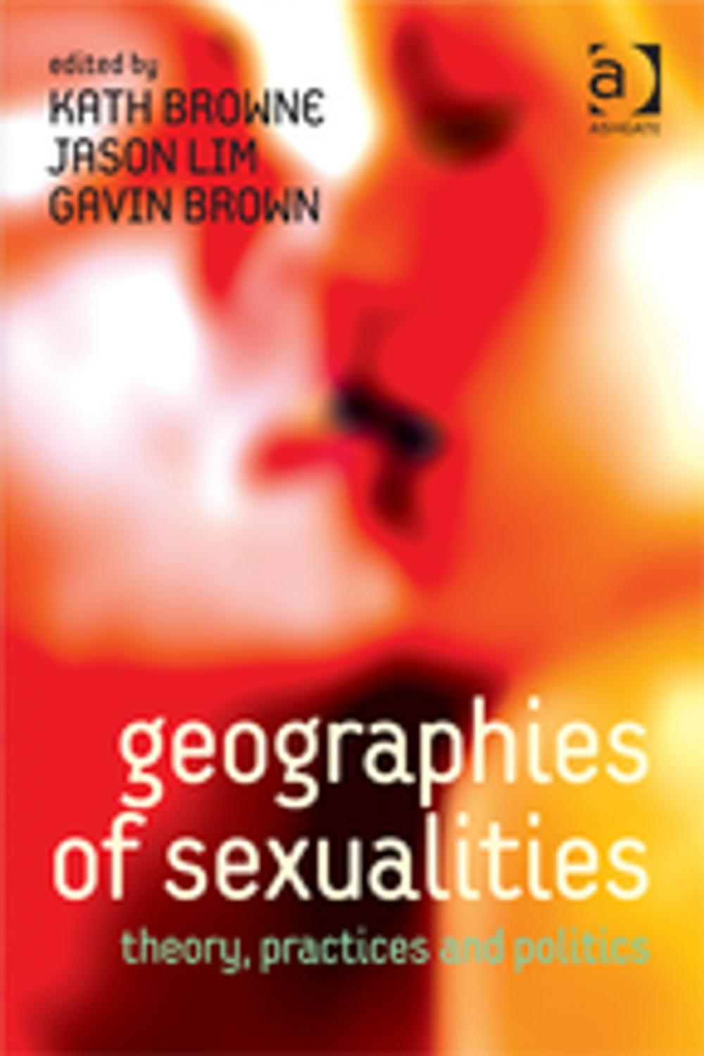 Big bigCover of Geographies of Sexualities