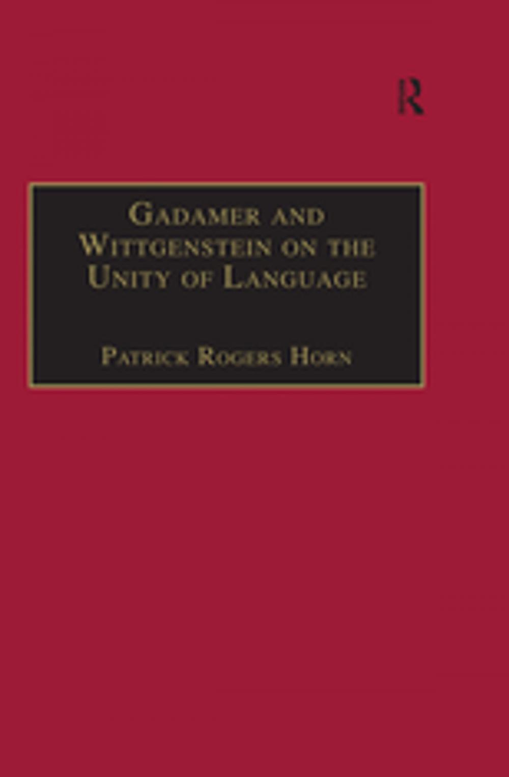 Big bigCover of Gadamer and Wittgenstein on the Unity of Language