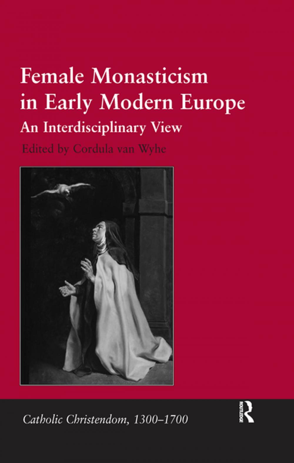 Big bigCover of Female Monasticism in Early Modern Europe