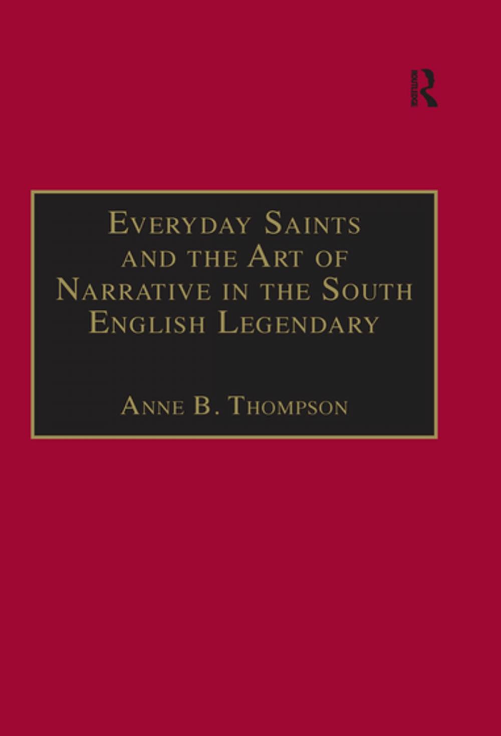 Big bigCover of Everyday Saints and the Art of Narrative in the South English Legendary