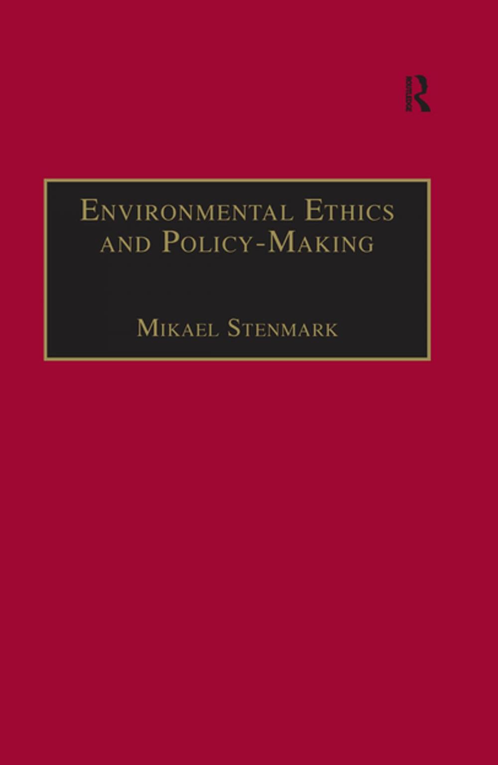 Big bigCover of Environmental Ethics and Policy-Making