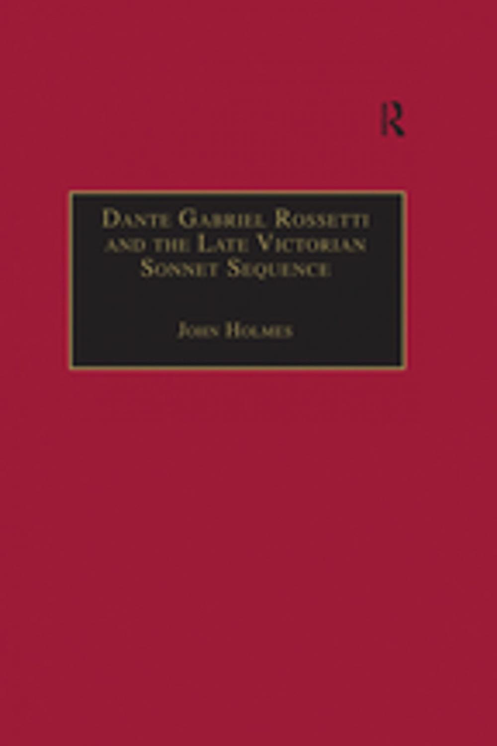 Big bigCover of Dante Gabriel Rossetti and the Late Victorian Sonnet Sequence