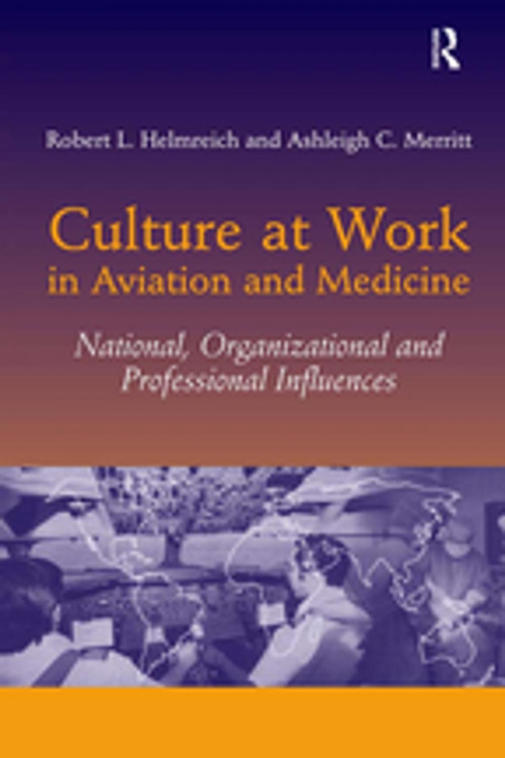 Big bigCover of Culture at Work in Aviation and Medicine