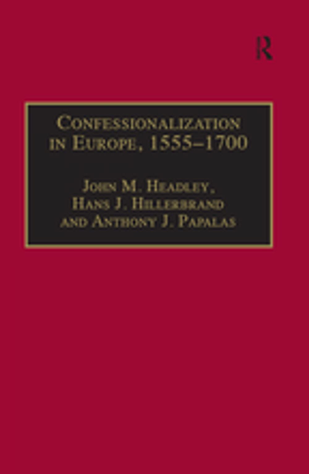 Big bigCover of Confessionalization in Europe, 1555–1700