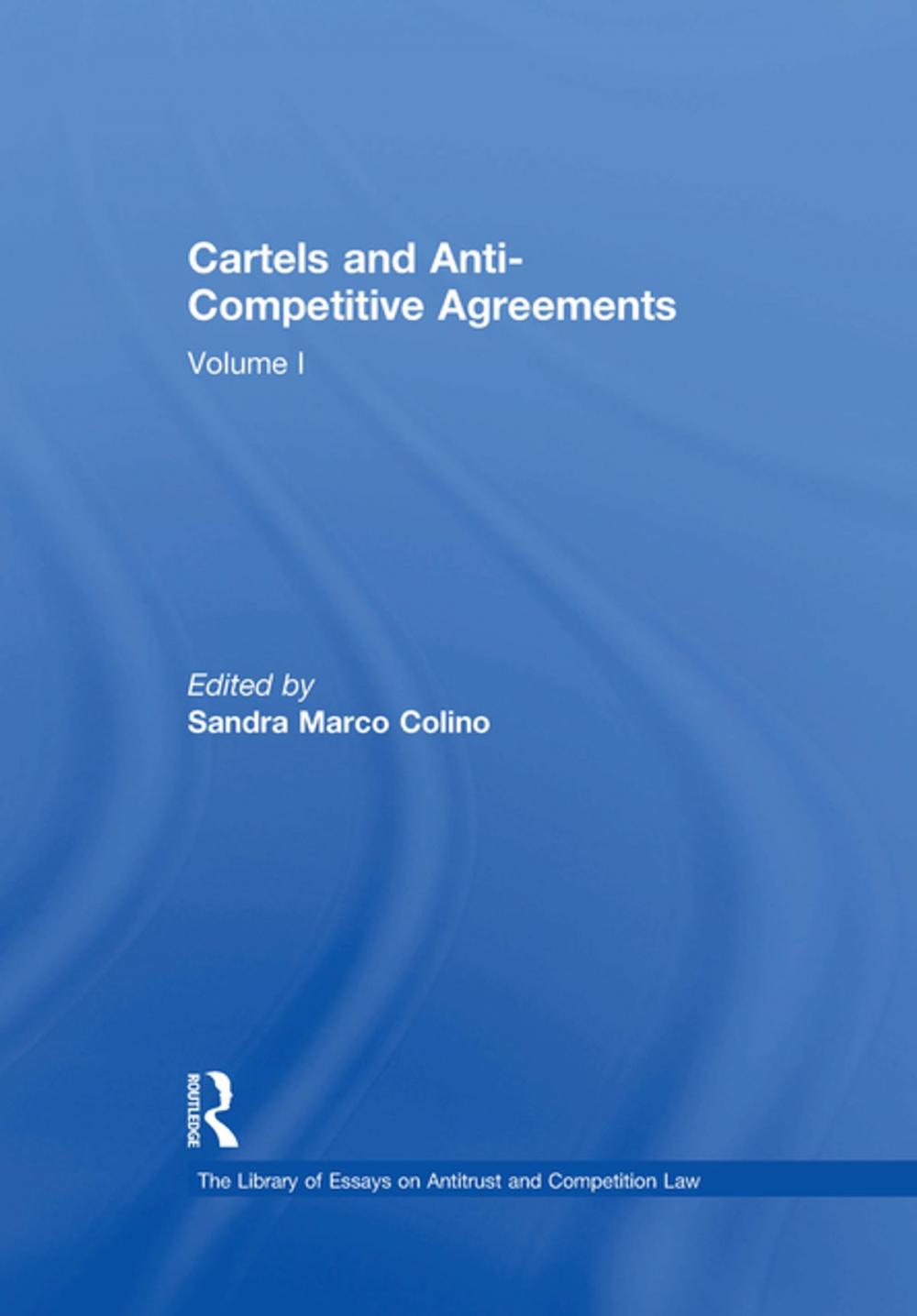 Big bigCover of Cartels and Anti-Competitive Agreements