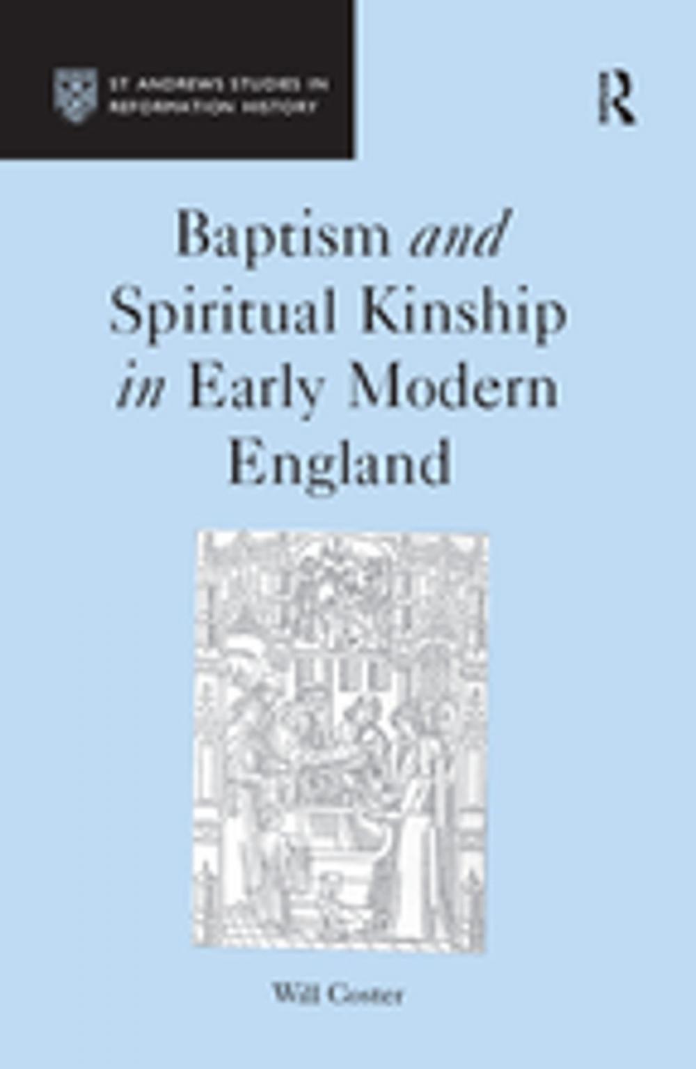 Big bigCover of Baptism and Spiritual Kinship in Early Modern England