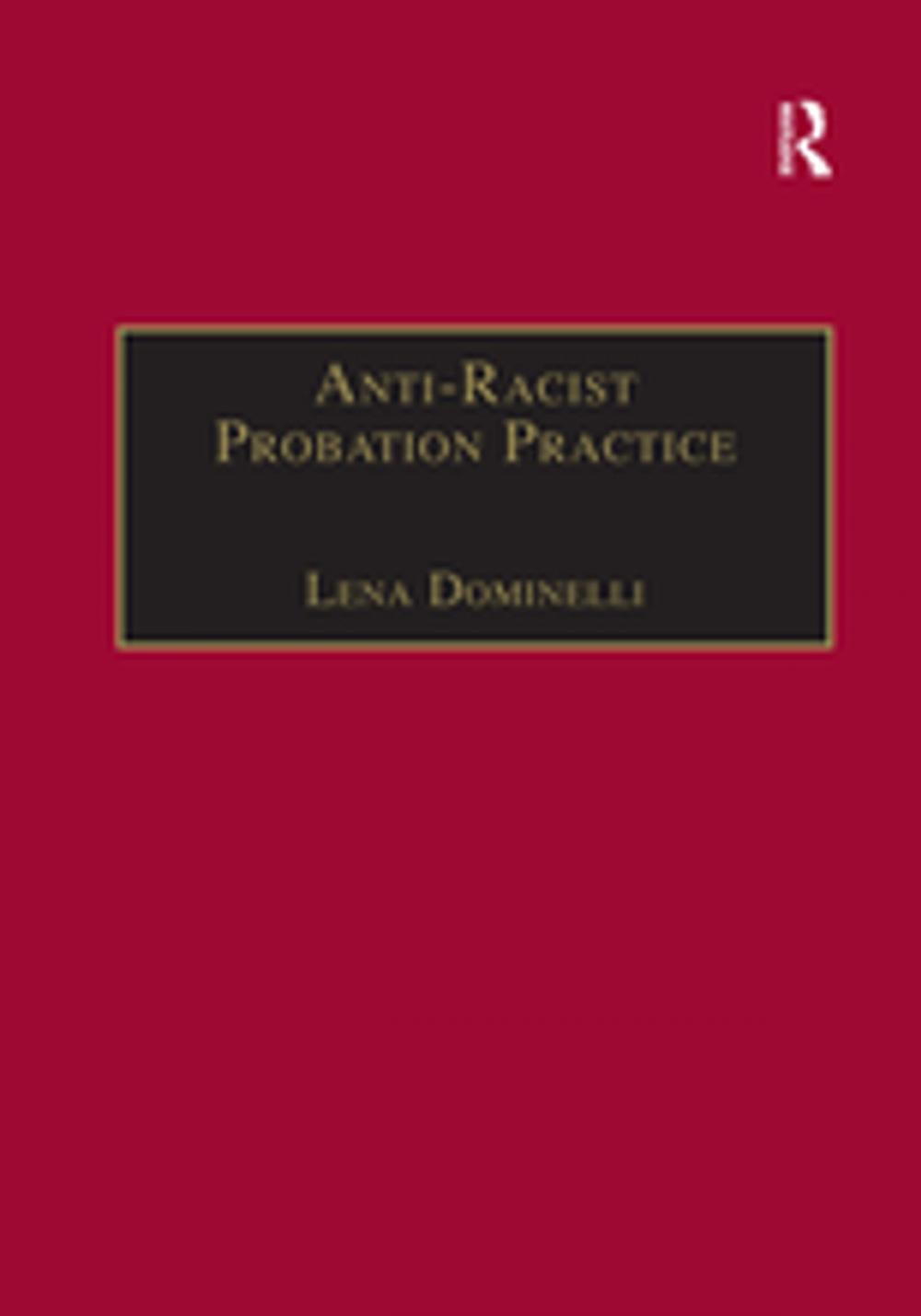 Big bigCover of Anti-Racist Probation Practice