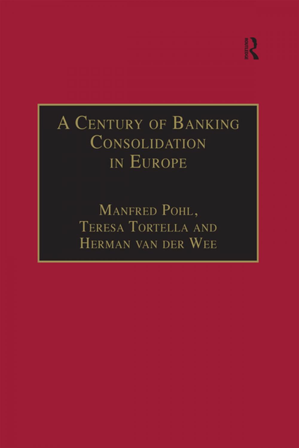 Big bigCover of A Century of Banking Consolidation in Europe