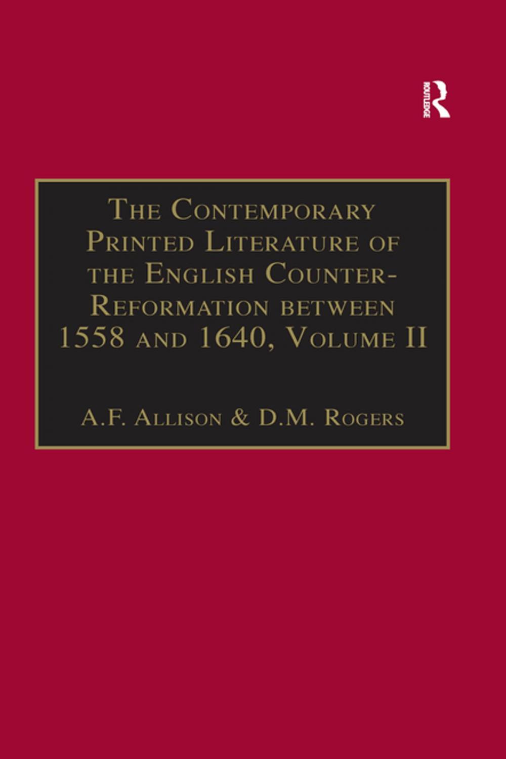 Big bigCover of The Contemporary Printed Literature of the English Counter-Reformation between 1558 and 1640