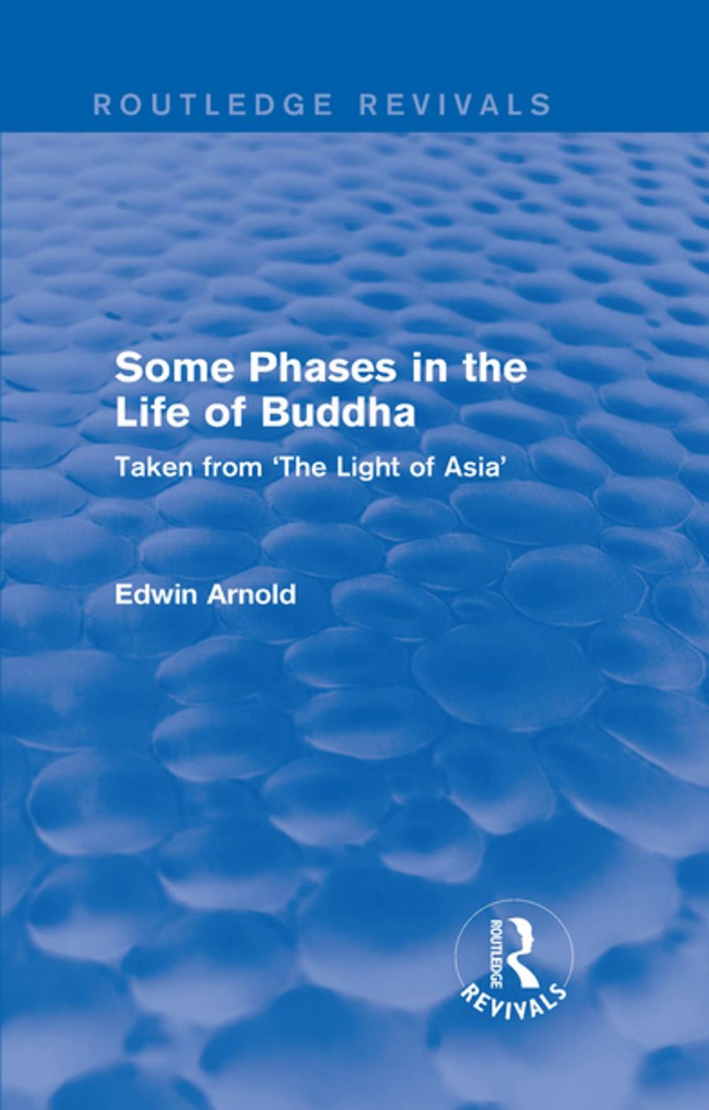 Big bigCover of Routledge Revivals: Some Phases in the Life of Buddha (1915)