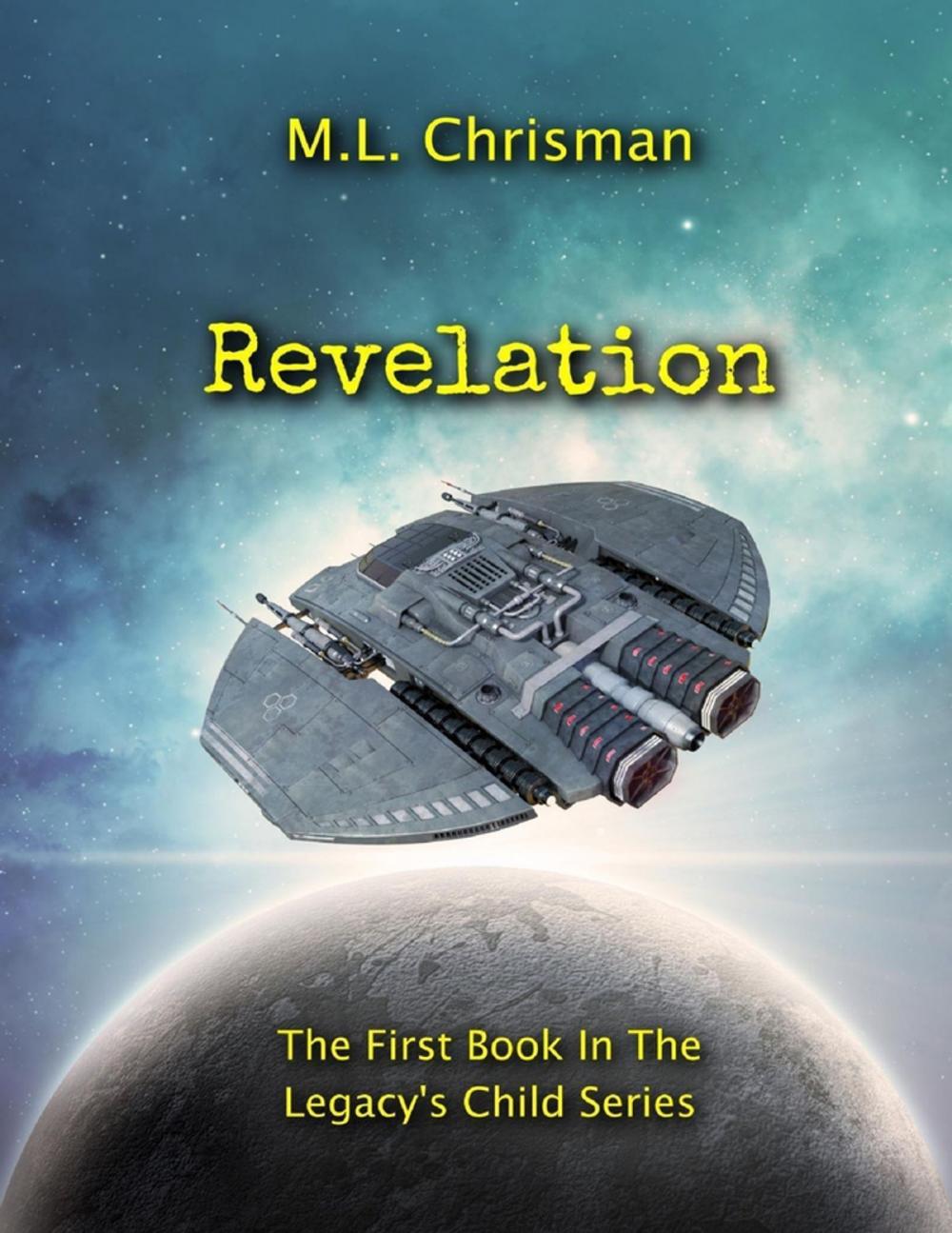 Big bigCover of Revelation: Book 1 of the Legacy's Child Series