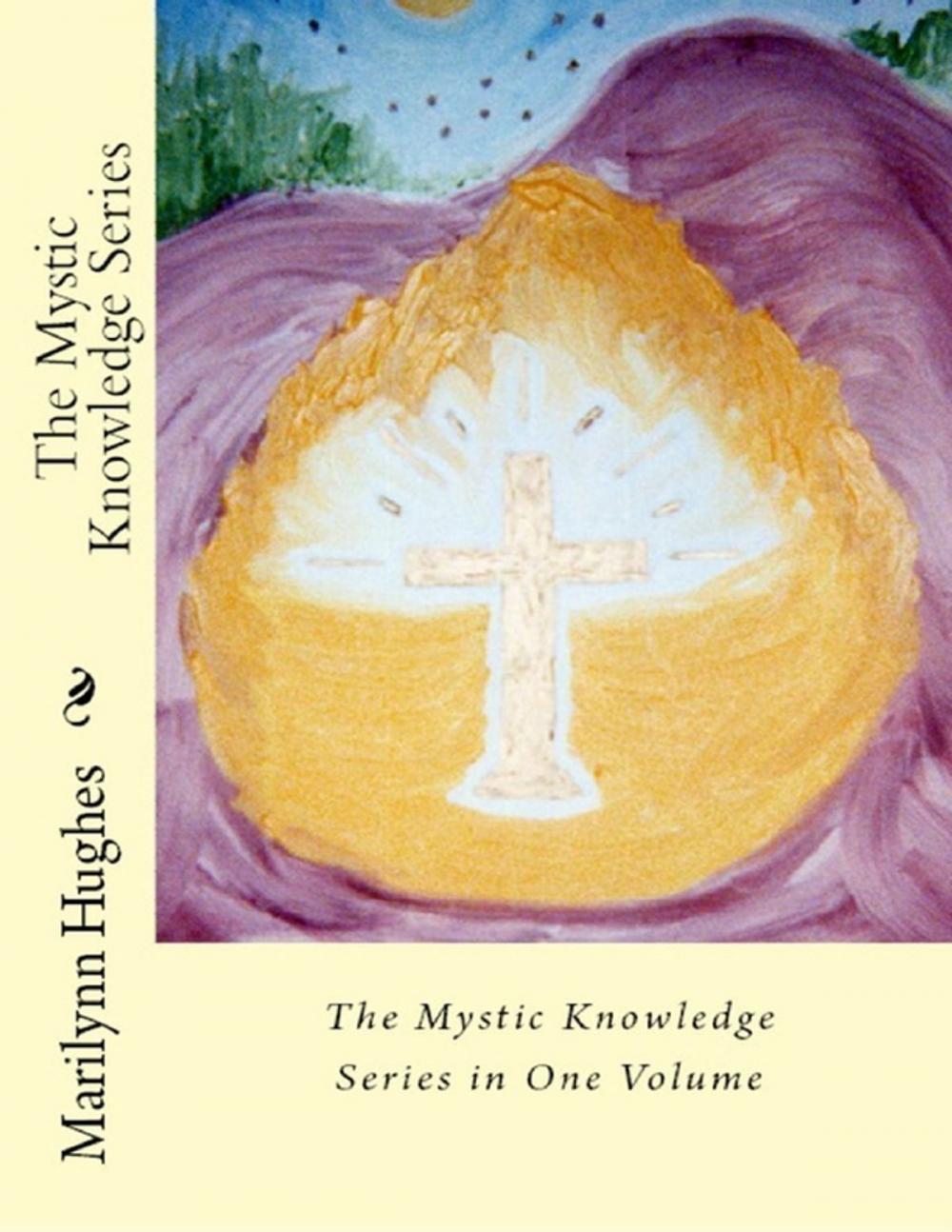 Big bigCover of The Mystic Knowledge Series: In One Volume