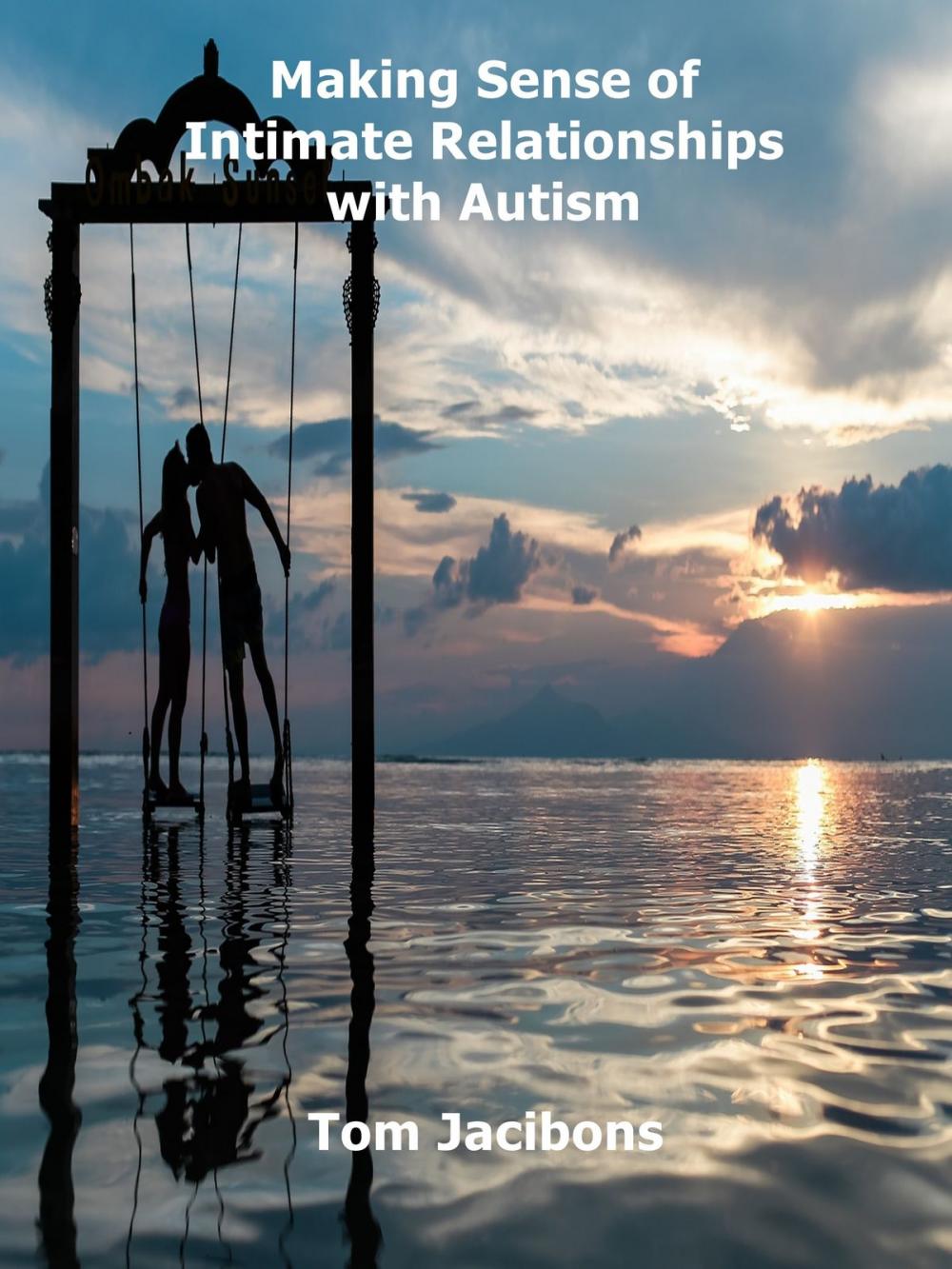 Big bigCover of Making Sense of Intimate Relationships with Autism