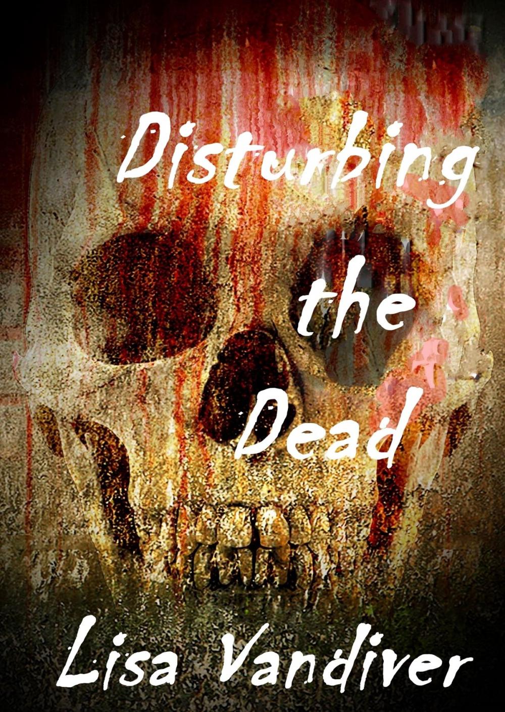 Big bigCover of Disturbing the Dead