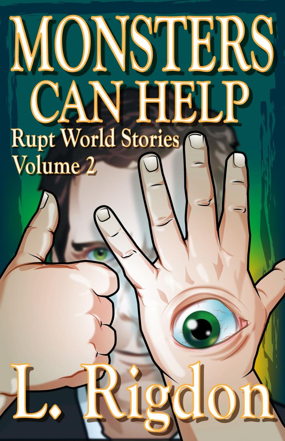 Big bigCover of Rupt World Stories Volume 2: Monsters Can Help