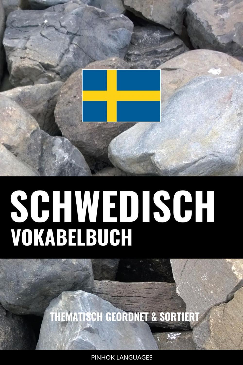 Big bigCover of Schwedisch Vokabelbuch: Thematisch Gruppiert & Sortiert