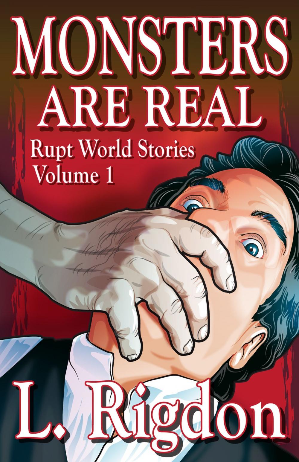 Big bigCover of Rupt World Stories Volume 1: Monsters Are Real