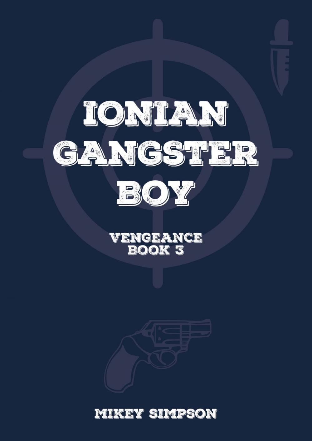 Big bigCover of Ionian Gangster Boy: Book 3