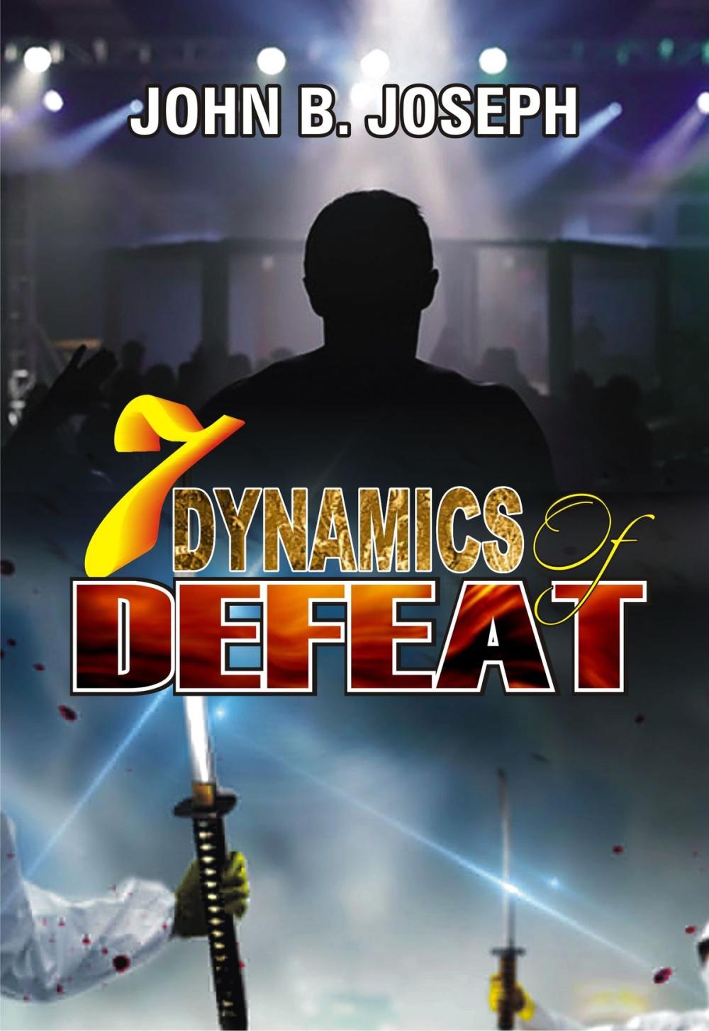 Big bigCover of The 7 Dynamics of Defeat