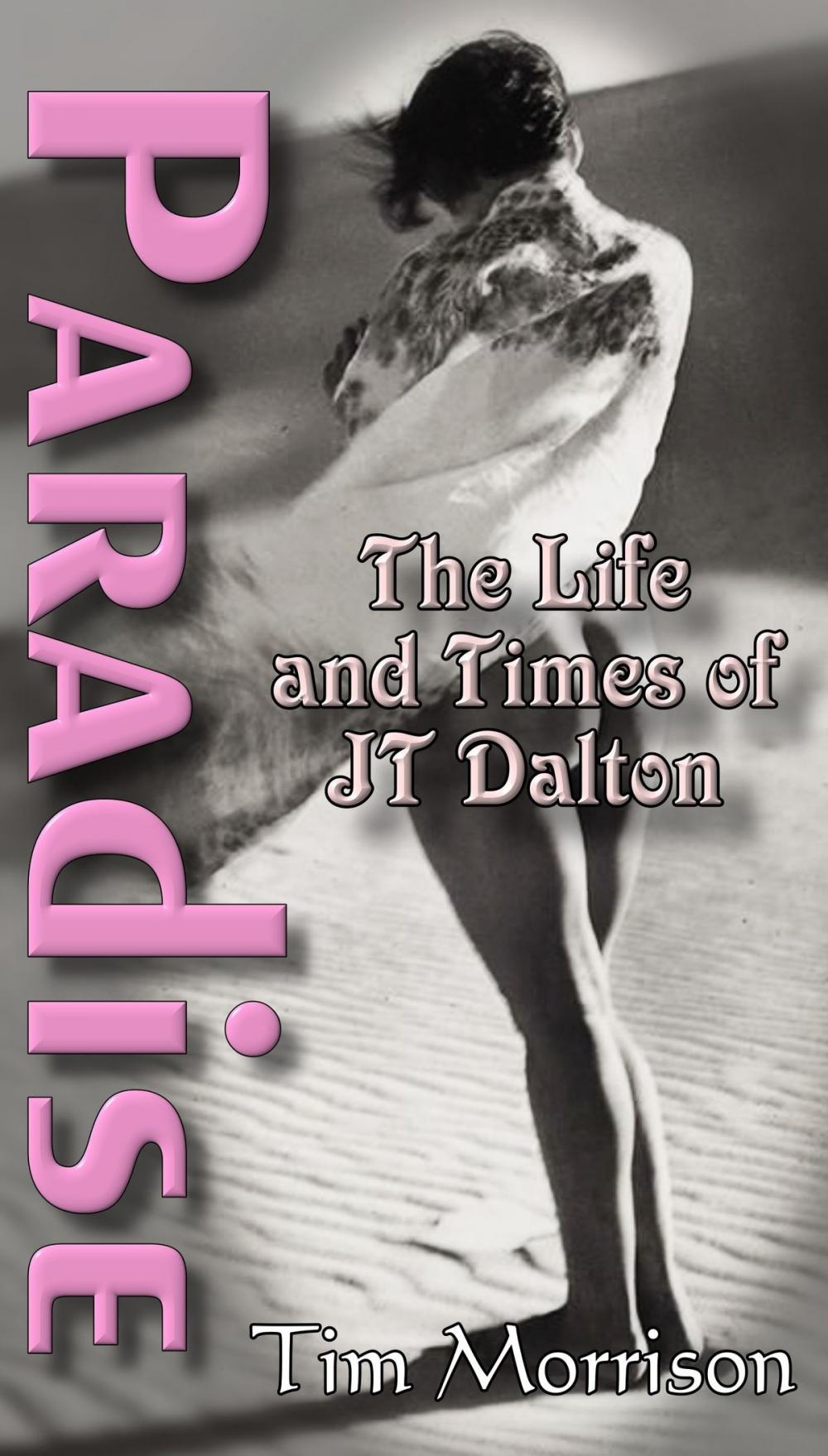 Big bigCover of Paradise: The Life And Times of JT Dalton