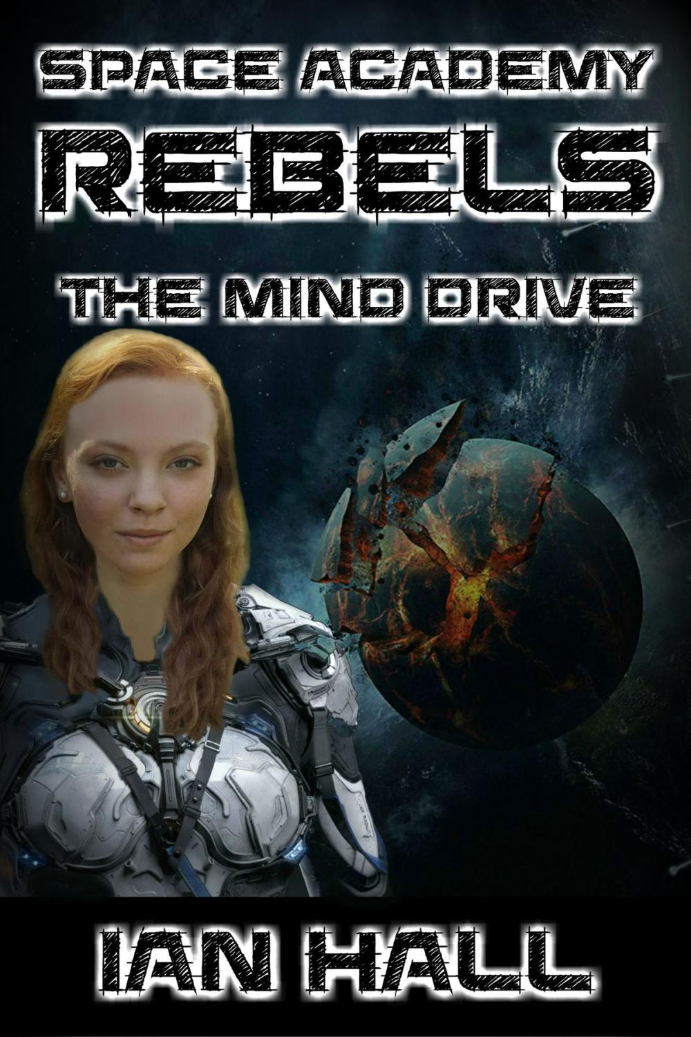 Big bigCover of Space Academy Rebels: The Mind Drive