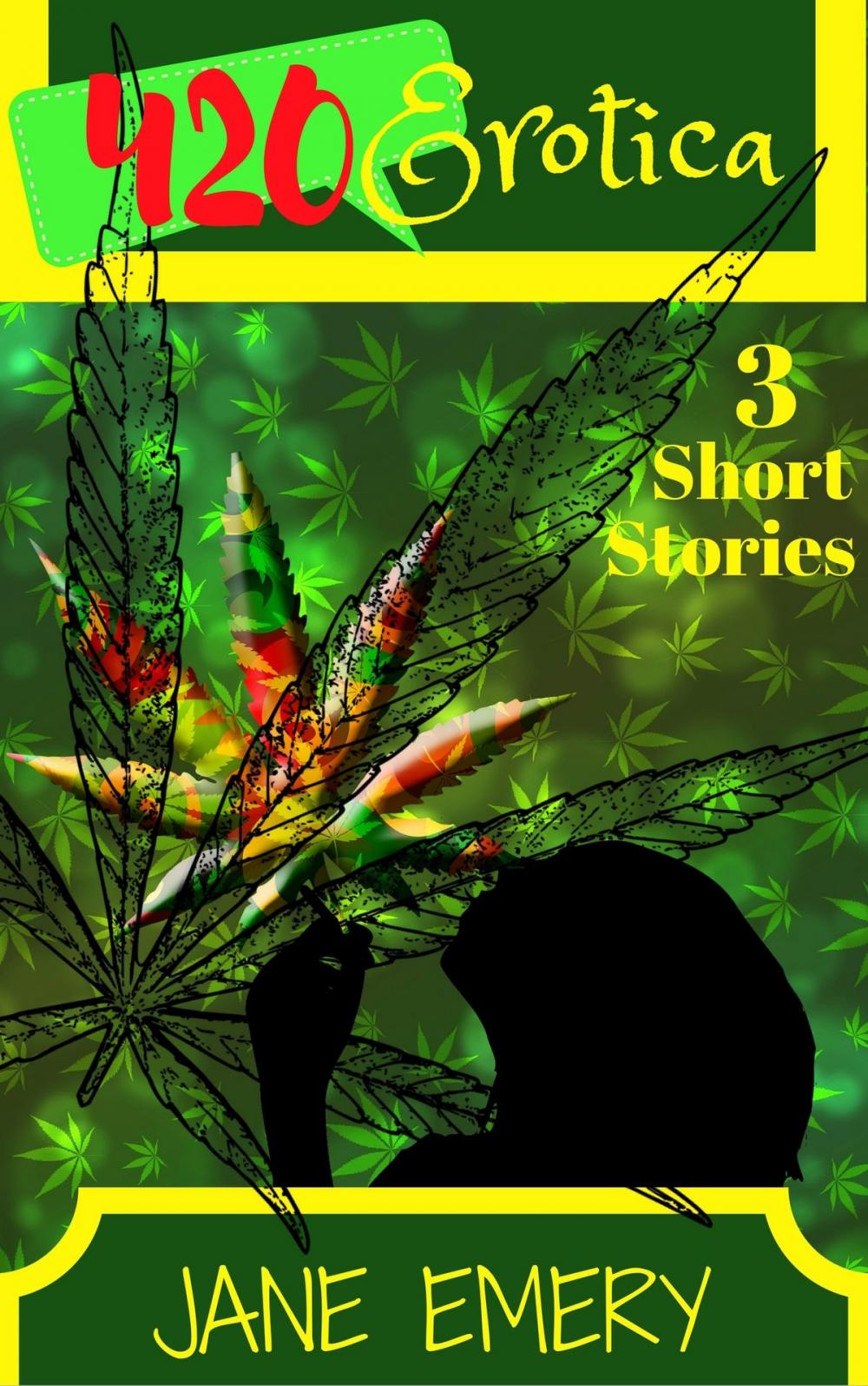 Big bigCover of 420 Erotica: 3 Short Stories